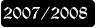 2007/2008