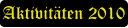 Aktivitäten 2010