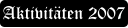 Aktivitäten 2007