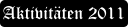 Aktivitäten 2011