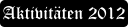 Aktivitäten 2012