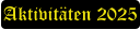 Aktivitäten 2025