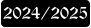 2024/2025
