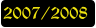 2007/2008